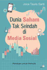 Image of Dunia Saham Tak Seindah di Media Sosial: Panduan Untuk Pemula