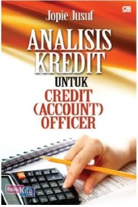 Image of Analisis Kredit Untuk Credit (Account) Officer