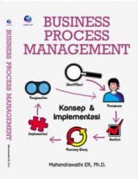 Image of BUSINESS PROCESS MANAGEMENT : Konsep & Implementasi
