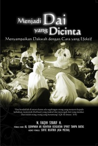 Image of Menjadi Dai yang Dicinta : Panggilan Setiap Muslim Menyampaikan Dakwah dengan Cara Efektif