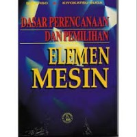 Image of Dasar Perencanaan dan Pemilihan Elemen Mesin