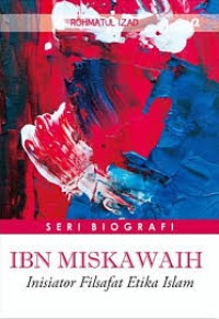Image of Ibn Miskawaih : Insiaiator Filsafat Etika Islam