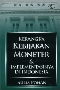 Image of Kerangka kebijakan moneter & implementasinya di Indonesia