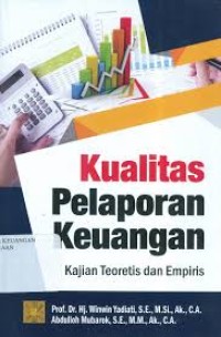 Image of Kualitas Pelaporan Keuangan : Kajian Teoretis dan Empiris