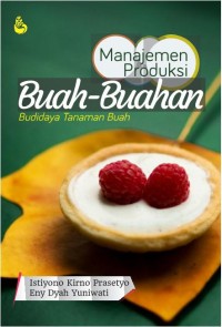 Image of MANAJEMEN PRODUKSI BUAH-BUAHAN : budidaya tanaman buah