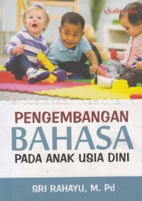 Image of PENGEMBANGAN BAHASA ANAK USIA DINI