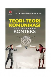Image of Teori-Teori Komunikasi Berdasarkan Konteks