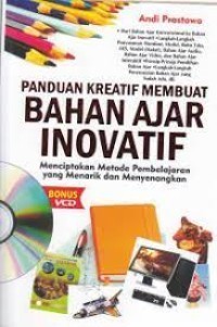Image of Panduan Kreatif Membuat Bahan Ajar Inovatif: Menciptakan Metode Pembelajaran yang Menarik dan Menyenangkan	Panduan Kreatif Membuat Bahan Ajar Inovatif: Menciptakan Metode Pembelajaran yang Menarik dan Menyenangkan