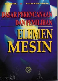Image of Dasar Perencanaan dan Pemilihan Elemen Mesin