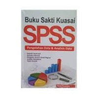 Image of Buku sakti kuasai SPSS : pengolahan data dan analisis data