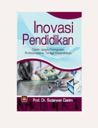 Image of Inovasi Pendidikan dalam Upaya Peningkatan Profesionalisme Tenaga Kependidikan