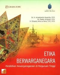Image of Etika Berwarganegara: Pendidikan Kewarganegaraan di Perguruan Tinggi