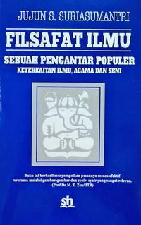 Image of Filsafat Ilmu; Kontemplasi Filosofis tentang Seluk-Beluk Sumber dan Tujuan Ilmu Pengetahuan