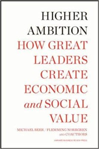 Image of Higher Ambition: How Great Leader Create Economic and Social Value