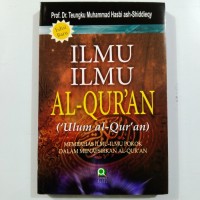 Image of Ilmu -Ilmu Al Quran( Ulumul al- Qur'an): membahas ilmu-ilmu pokok dalam menafsirkan alquran