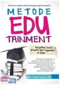 Image of Metode Edutainment : Menjadikan Siswa Kreatif dan Nyaman di Kelas