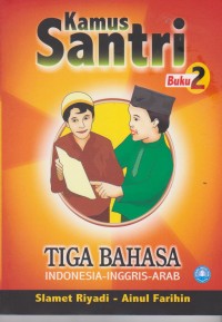 Image of Kamus Santri Buku 2 Tiga Bahasa: Indonesia-Inggris-Arab