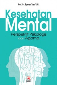 Image of Kesehatan Mental: Perspektif psikologis dan agama