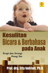 Image of Kesulitan Bicara dan berbahasa pada Anak:Terapi dan Strategi Orang Tua
