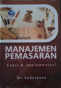 Image of Manajemen Pemasaran: Teori & Implementasi