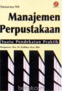 Image of Manajemen Perpustakaan : Suatu Pendekatan Praktik