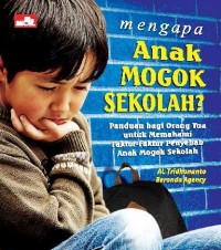 Image of Mengapa Anak Mogok Sekolah: Panduan Bagu Orang Tua Untuk Memahami Faktot-Faktor Penyebab Anak Mogok Sekolah