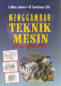 Image of Menggambar Teknik Mesin Dengan Standar ISO