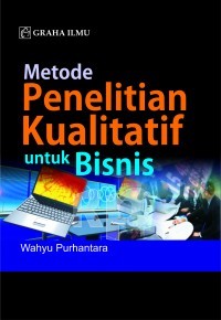 Image of Metode Penelitian Kualitatif Untuk Bisnis