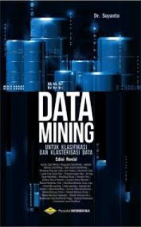 Image of Data Mining: Untuk Klasifikasi dan Klasterisasi Data