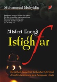 Image of Misteri Energi Istighar: Menyibak Keajaiban Kekuatan Spiritual di Balik Kesuksesan dan Kekayaan Anda