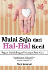 Image of Mulai Saja Dari Hal-hal Kecil: Ragam Ibadah Ringan Penumpas Rasa Malas