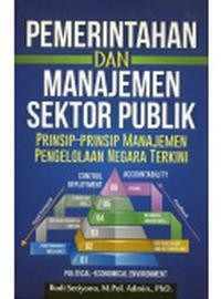 Image of Pemerintahan Dan Manajemen Sektor Publik: Prinsip-Prinsip Manajemen Pengelolaan Negara Terkini