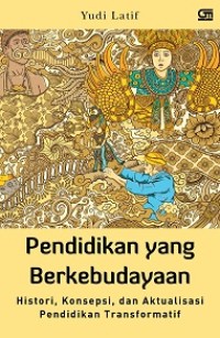 Image of Pendidikan yang Berkebudayaan: Histori, konsepsi, dan aktualisasi pendidikan transformatif