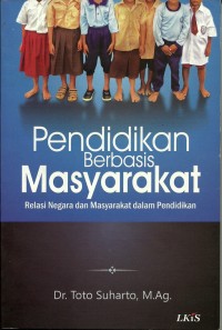 Image of Pendidikan Berbasis Masyarakat ( Realisasi Negara Dan Masyarakat dalam pendidikan )