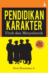 Image of Pendidikan Karakter: Utuh dan Menyeluruh