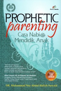 Image of Propethetic Parenting: Cara Nabi Mendidik Anak
