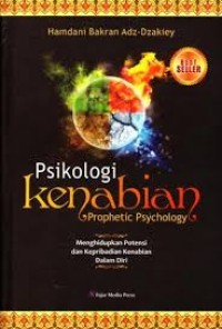 Image of Psikologi Kenabian=Prophetic Psycology: Menghidupkan Potensi dan Kepribadian kenabian dalam diri