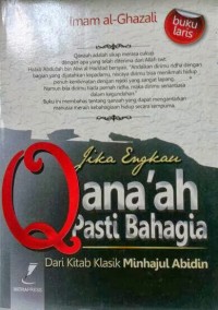 Image of Jika Engkau Qana'ah Pasti Bahagia : Dari Kitab Klasik Minhajul Abidin