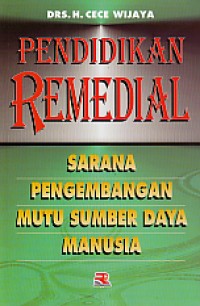 Image of Pendidikan Remedial Sarana Pengembangan Mutu Sumber Daya Manusia