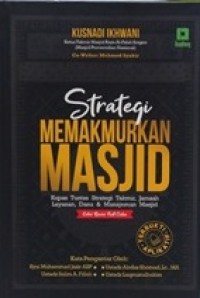 Image of Strategi Memakmurkan Masjid: Kupas Tuntas Strategi Takmir, Jamaah, Layanan, Dana & Manajemen Masjid