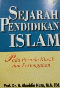 Image of Sejarah Pendidikan Islam Pada Periode Klasik dan Pertengahan