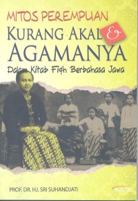 Image of Mitos Perempuan Kurang Akal dan Agamanya Dalam Kitab Fiqh Berbahasa Jawa